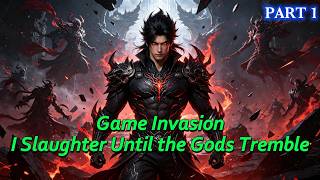 Game Invasion: I Slaughter Until the Gods Tremble
