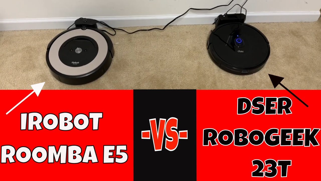 iRobot Roomba E5 VS Dser RoboGeek 23T Is The Roomba Superior? Might