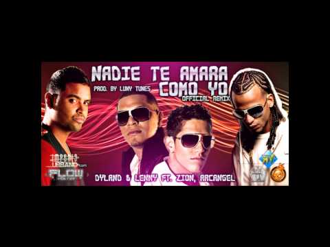 Dyland & Lenny Ft. Arcangel, Zion & Angel - Nadie ...