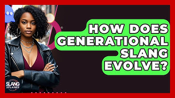 How Does Generational Slang Evolve? - SlangXplained