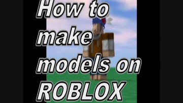 ROBLOX Tutorial - How to make models
