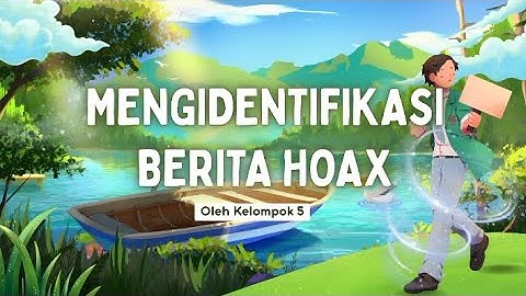 Mengidentifikasi Berita Hoax • Informatika