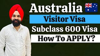 Australia Tourist Visa Process in 2024 || How To Apply Australia Subclass 600 Visa