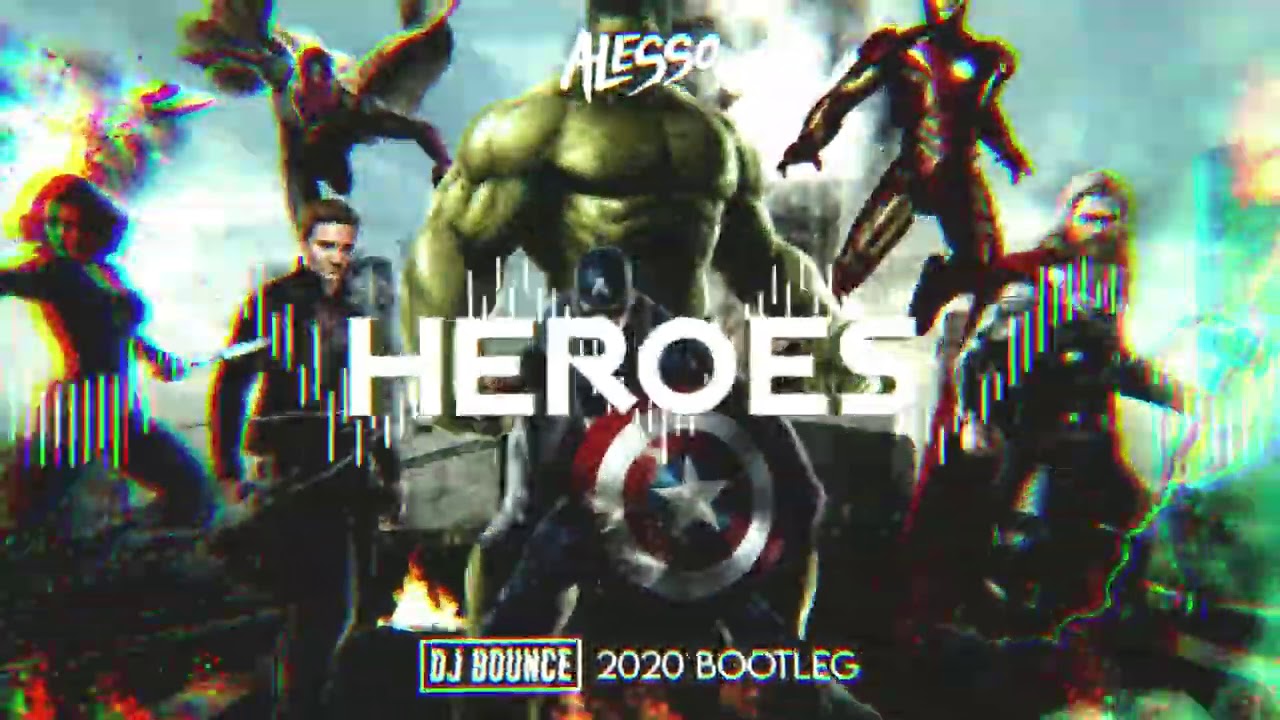 Alesso - Heroes (DJ Bounce 2020 Bootleg)