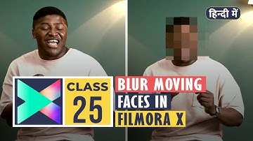 Blurring Moving Faces in Filmora X | Class 25 | Hindi/Urdu Tutorial | Faceoff Utility