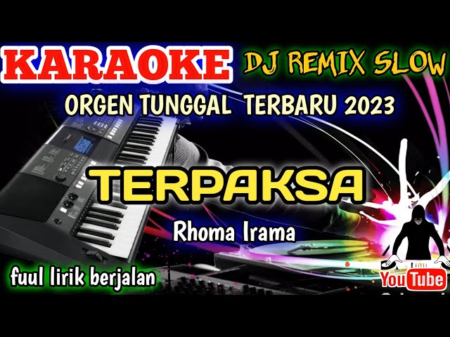 TERPAKSA RHOMA IRAMA  - KARAOKE DJ REMIX ORGEN TUNGGAL TERBARU 2023 BASS HOREG!!! class=