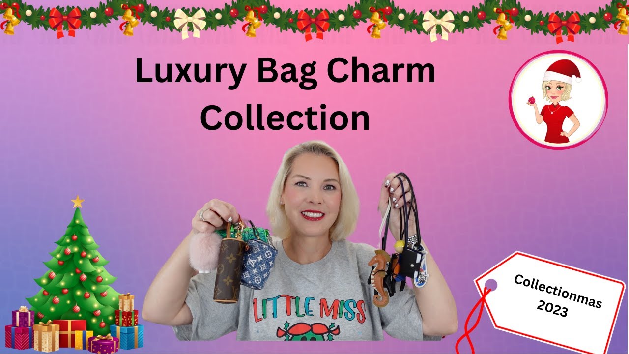 Luxury Bag Charm Collection Collectionmas Day 1 YouTube