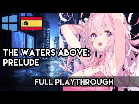 [PC] The Waters Above: Prelude [Full] [Playthrough] [Español]