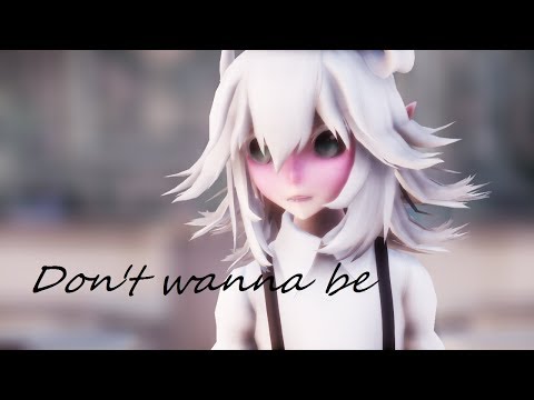 ▌MMD/MEME ▌Don't wanna be