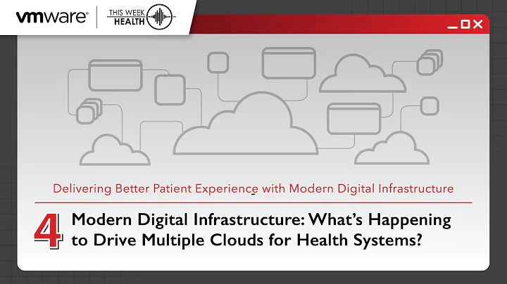 Modern Digital Infrastructure: What’s Happening to Drive Multiple Clouds for Health Systems?