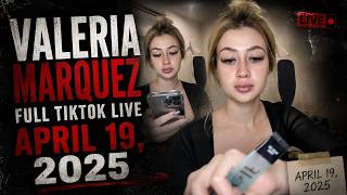 Valeria Marquez Full Tiktok Live (Date: April 19, 2025)