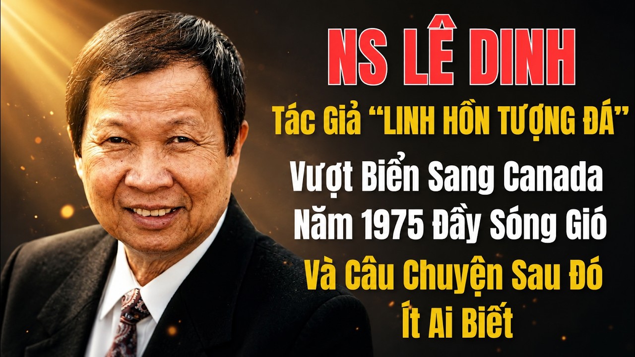 Nhạc Sĩ Lê Dinh: Tác Giả " Linh Hồn Tượng Đá " Năm 1975 Vượt Biển Sang Canada Đầy Chông Gai.