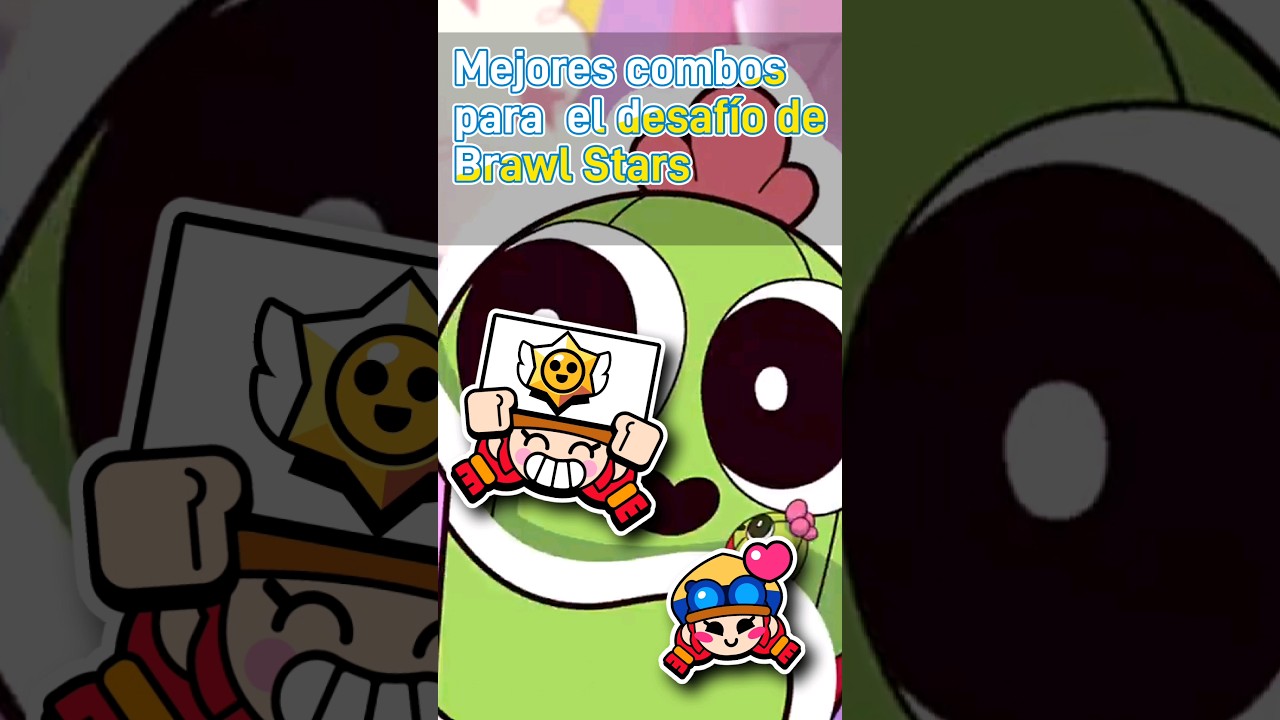 Mejores combos para el desafío de Brawl Stars - Star - Star Drop legendario?#brawlstars #starrtoon