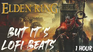 Elden Ring but it's lofi beats (1hour)