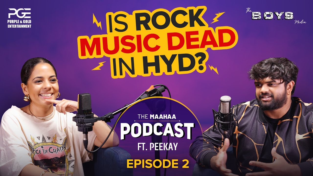 Is Rock Music Dead in Hyd? | Peekay | The MaaHaa Podcast Episode 2 | 