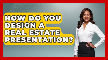 How Do You Design A Real Estate Presentation? - Graphic Design Nerd