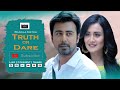 TRUTH OR DARE|AFRAN NISHO|NADIA|MOON|BANGLA ROMANTIC NATOK
