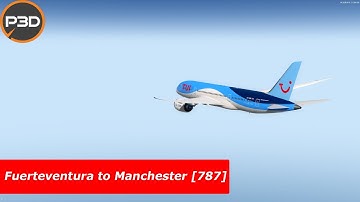 [P3D] Fuertventura to Manchester ✈ Qualitywings TUI 787