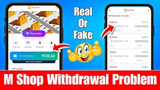 M Shop App Real Or Fake M Shop Withdrawal Proof M Shop Withdrawal Problem