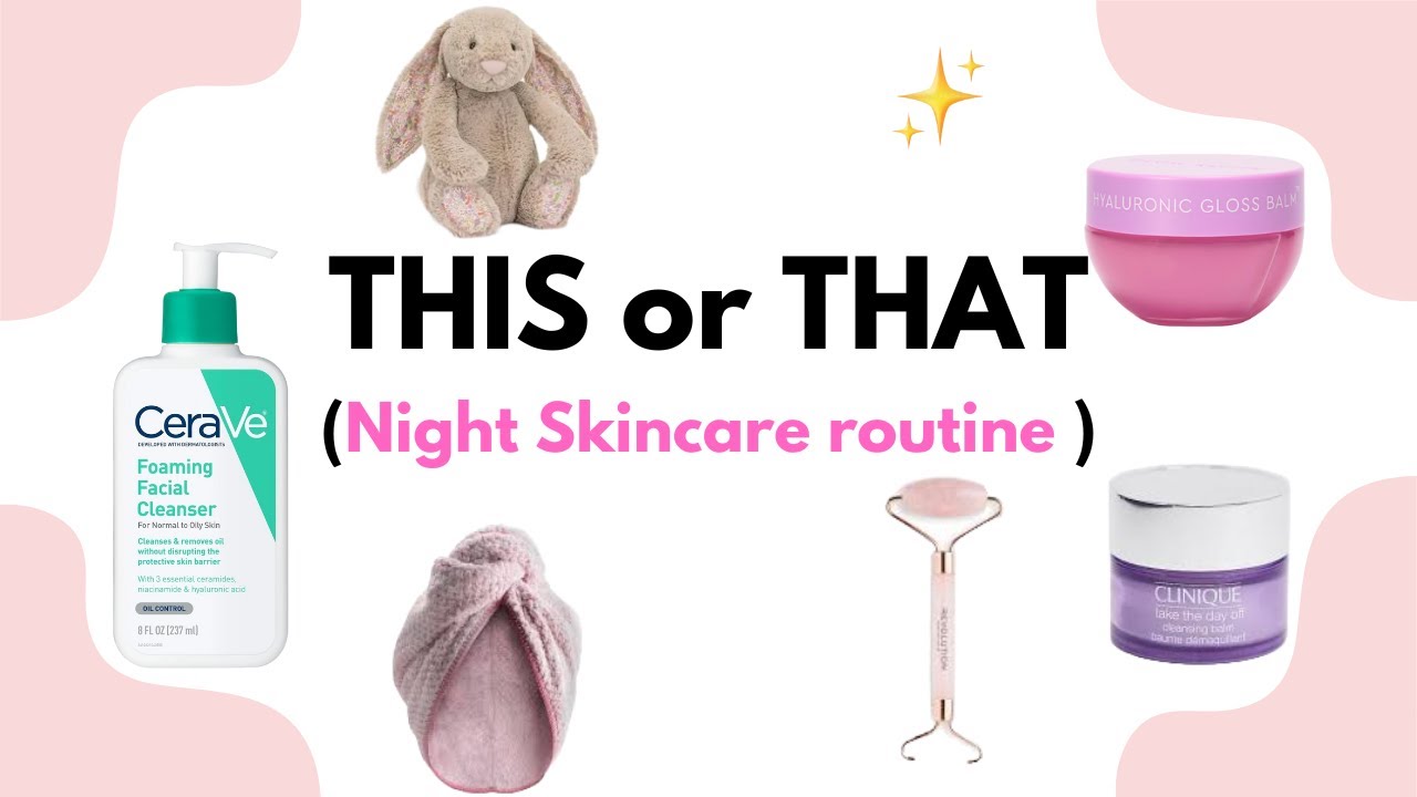 THIS or THAT [Skincare Edition] 🛏️🎀🛁