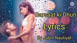 Barsaat Ki Dhun (LYRICS) - Jubin Nautiyal | Rochak Kohli | Gurmeet C, Karishma Sharma | Rashmi Virag