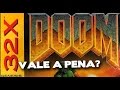 Vale a pena? Doom (Sega 32X) [ZeroQuatroMidia]