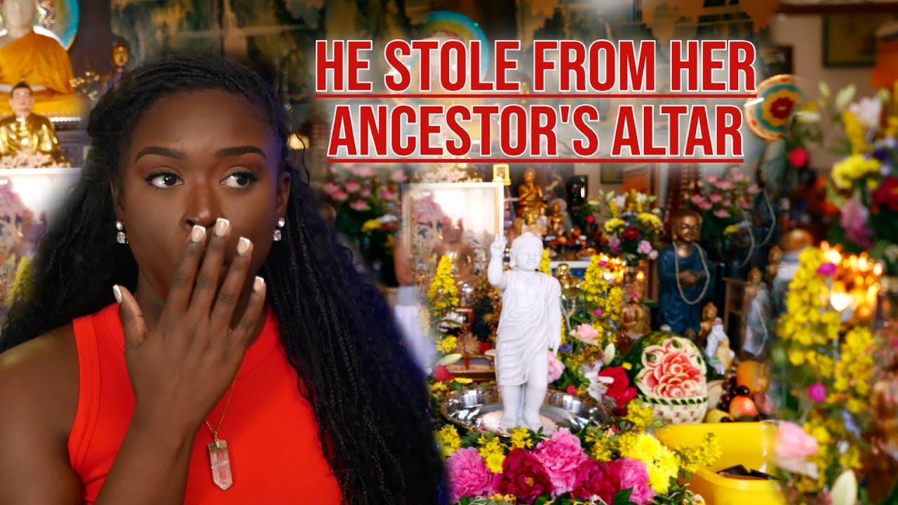 Her Boyfriend Stole from Her Ancestor's Altar...