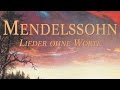 Gambar cover Mendelssohn: Songs Without Words - Lieder Ohne Worte Full Album