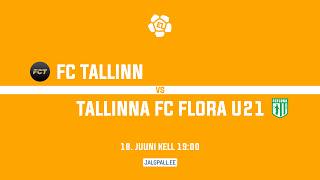 FC Tallinn - Tallinna FC Flora U21 | Esiliiga 2026