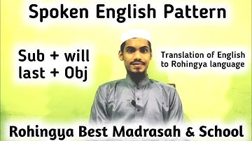 Spoken English Pattern | Sub + will last + Obj | Translation of English to Rohingya language