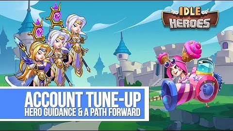 Idle Heroes - Account Tune-Up Honor
