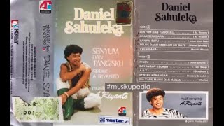 (Full Album) Daniel Sahuleka # Senyum dan Tangisku