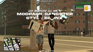 SHARE: MODPACK GANGSTER STYLE BRONX 150 MB | GTA ANDROITH 