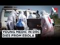 Locals In DRC Pay Tribute To Young Frontline Worker Who Died After Contracting Ebola Virus | VERTEX