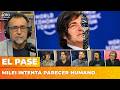 MILEI INTENTA PARECER HUMANO | El Pase con Roberto Navarro