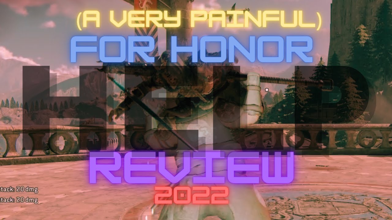 For Honor in 2022 is very painful (For Honor Review)
