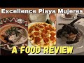 Excellence Playa Mujeres A Food & Restaurant Review 2021