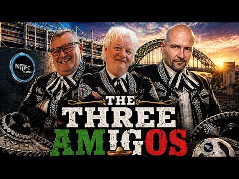 #NUFC Matters The 3 Amigos