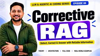 Corrective RAG with LangChain | Build a Self-Correcting RAG System | Episode 08