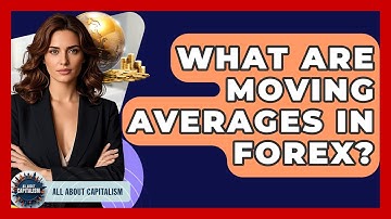 What Are Moving Averages In Forex? - All About Capitalism