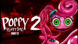 Poppy playtime chapter 2 part 3