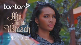 [HIGHLIGHT] Aku Bukan Ustazah (2024) | Episod 25 - Sally Nak Jadi Isteri Kedua Adam?! | Tonton