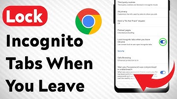 How to Lock Incognito Tabs When You Leave Chrome (Updated)