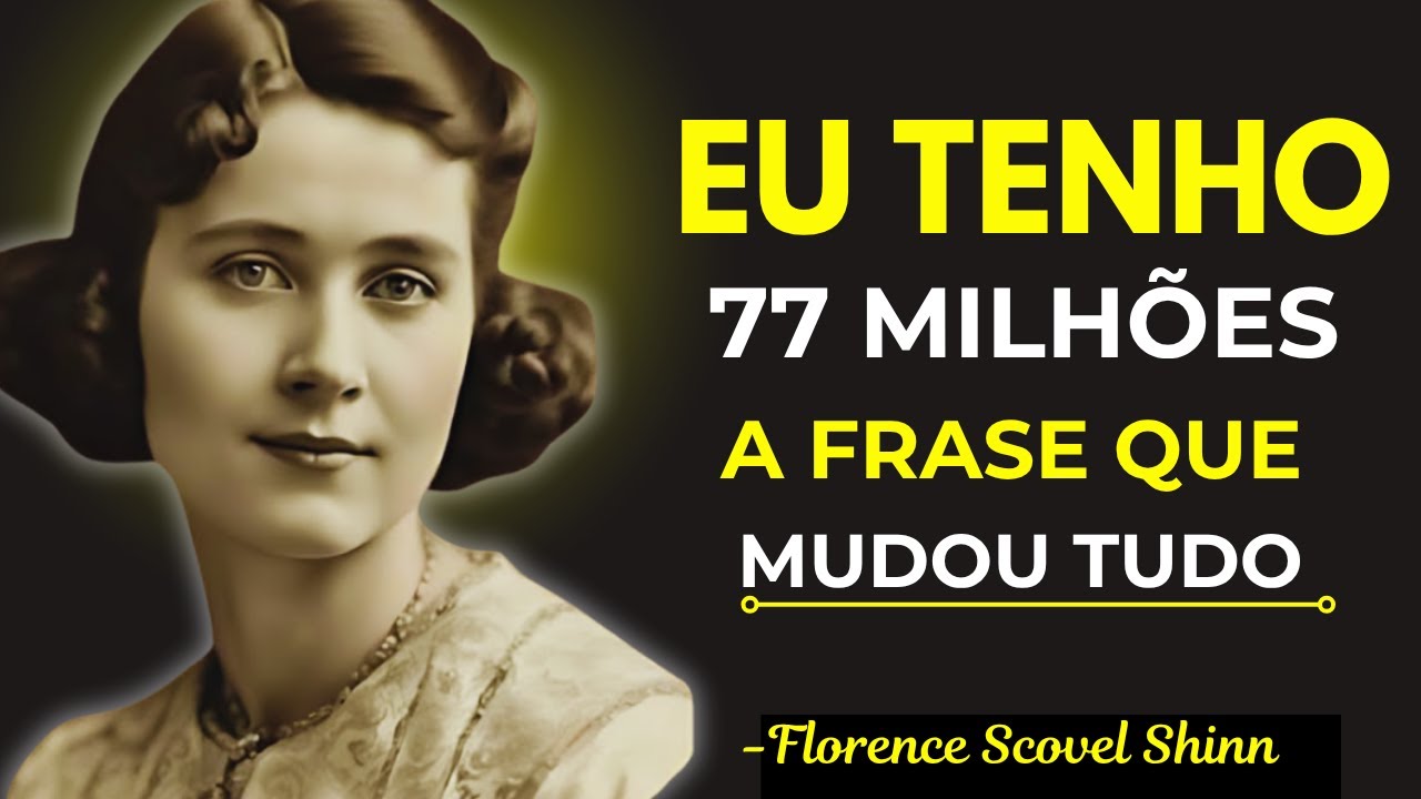 ELE DISSE “EU TENHO 77 MILHÕES”... E O UNIVERSO RESPONDEU! | FLORENCE SCOVEL SHINN
