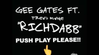 Gee Gates ft.  Trevo Flvme "Rich Dabb"