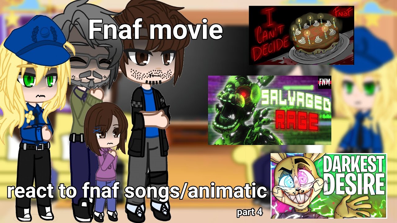 Fnaf movie react to original// fnaf songs/animatic // Part 4 // read desc//