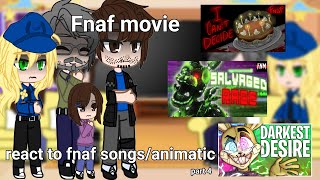Fnaf movie react to original// fnaf songs/animatic // Part 4 // read desc//