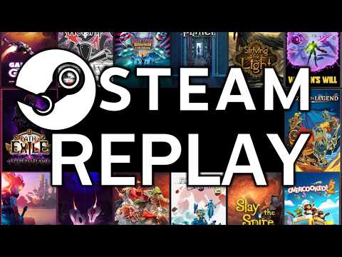 And Here's My Steam Replay...