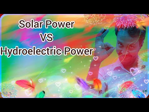 What Is The Difference Between Electrical Solar Power And Hydroelectric Power ? ||