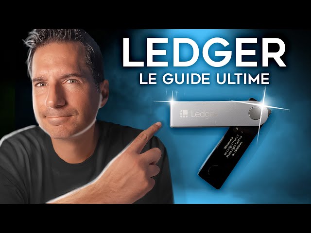 La clé Ledger: comment l'utiliser et l'exploiter à 100%? Tuto Complet  spécial débutant 